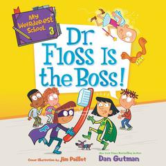 My Weirder-est School #3: Dr. Floss Is the Boss! Audiobook, by 
