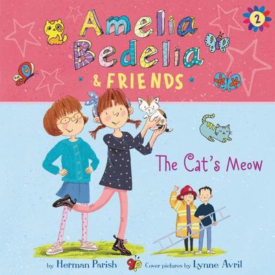 Amelia Bedelia & Friends #2: Amelia Bedelia & Friends The Cat's Meow Una Audiobook, by Herman Parish