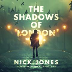 The Shadows of London Audiobook, by Nick Jones