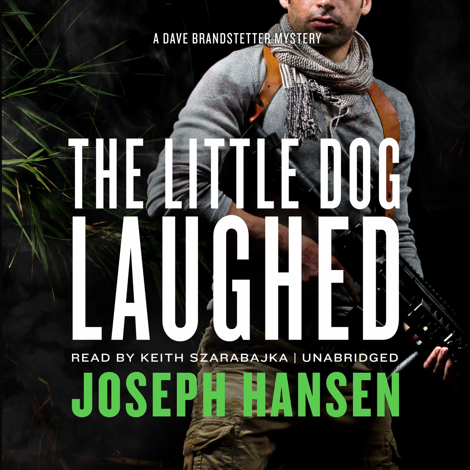 The Little Dog Laughed: A Dave Brandstetter Mystery Audiobook, by Joseph Hansen