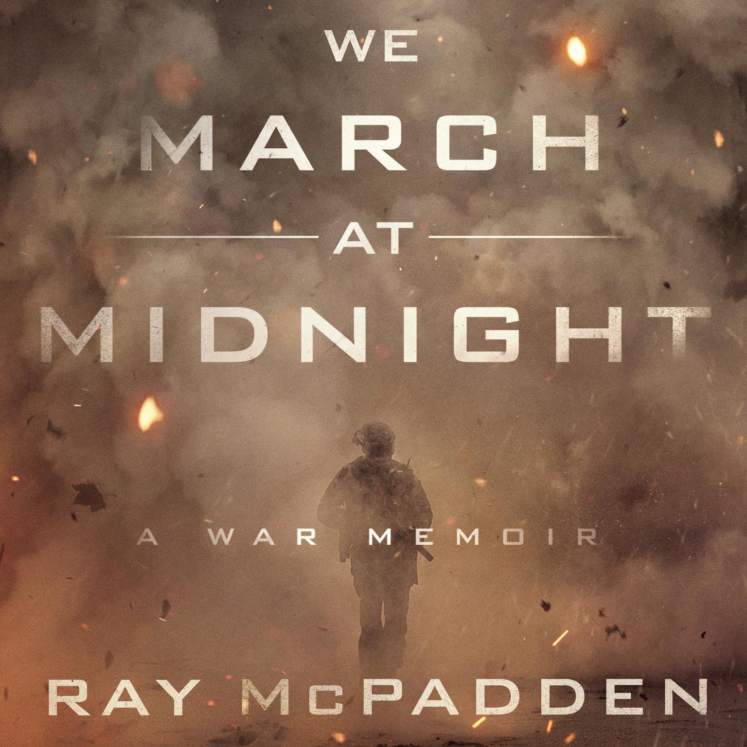 We March at Midnight: A War Memoir Audiobook, by Ray McPadden