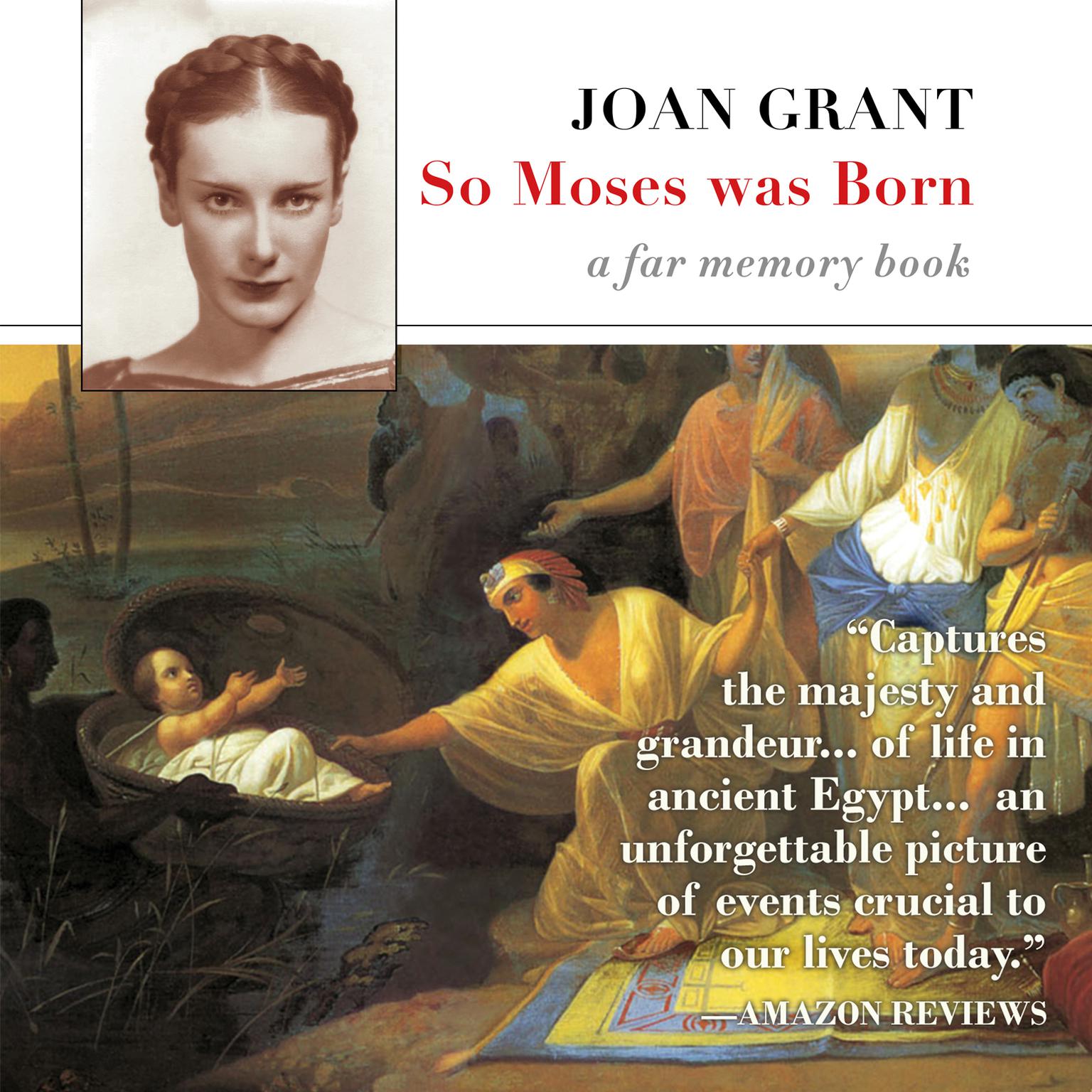 So Moses Was Born: A Far Memory Book Audiobook, by Joan Grant