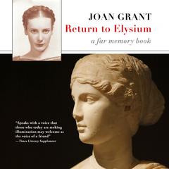 Return to Elysium: A Far Memory Book Audiobook, by Joan Grant