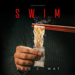 SWIM Audiobook, by Eric C. Wat