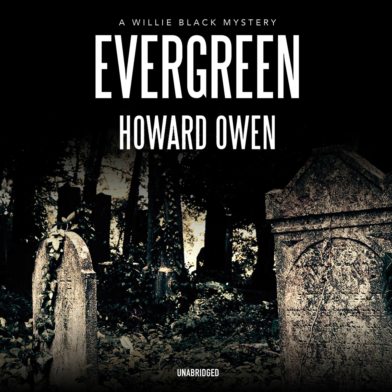 Evergreen: A Willie Black Mystery Audiobook, by Howard Owen