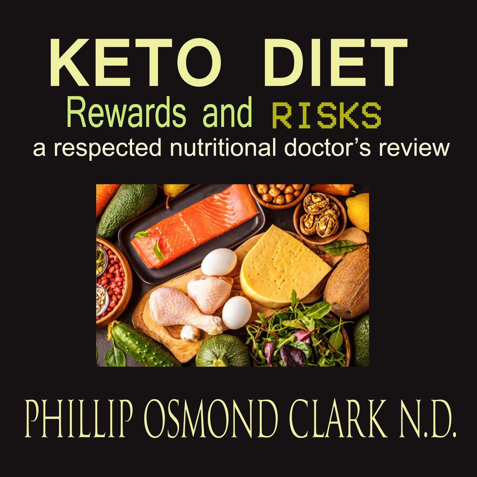 Keto Diet - Rewards And Risks Audiobook, by Phillip Osmond Clark