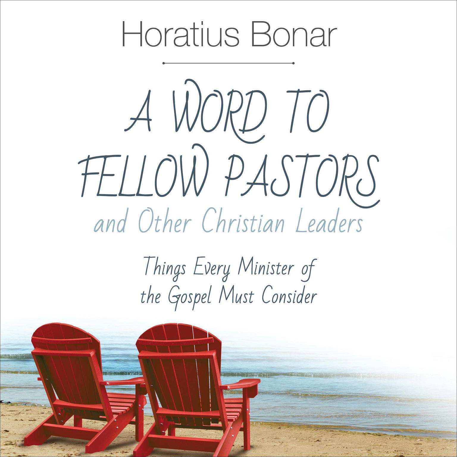A Word to Fellow Pastors and Other Christian Leaders Audiobook, by Horatius Bonar