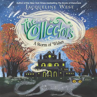 The Collectors #2: A Storm of Wishes Audiobook, by Jacqueline West