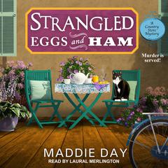Strangled Eggs and Ham Audiobook, by Maddie Day