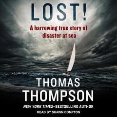 Lost!: A Harrowing True Story of Disaster at Sea Audiobook, by 