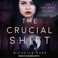 The Crucial Shift Audiobook, by Michelle Dare
