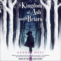 Kingdom of Ash and Briars Audiobook, by Hannah West
