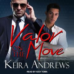 Valor on the Move Audiobook, by Keira Andrews