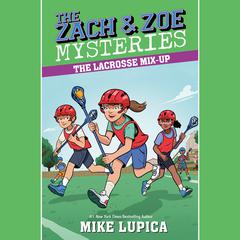 The Lacrosse Mix-Up Audiobook, by Mike Lupica