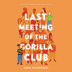 Last Meeting of the Gorilla Club Audiobook, by Sara Nickerson
