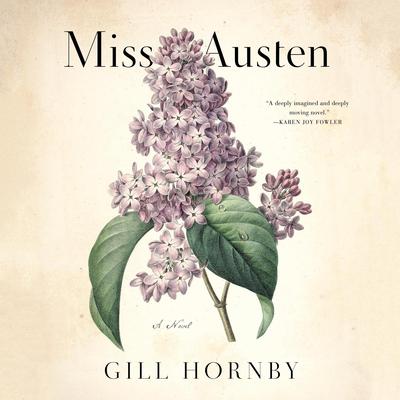 Miss Austen: A Novel of the Austen Sisters Audiobook, by Gill Hornby