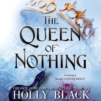 The Queen of Nothing Audiobook, by 