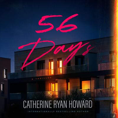 56 Days Audiobook, by Catherine Ryan Howard