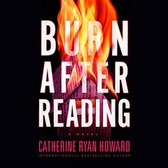 Burn after Reading Audiobook, by Catherine Ryan Howard