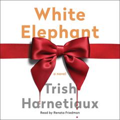 White Elephant Audiobook, by Trish Harnetiaux