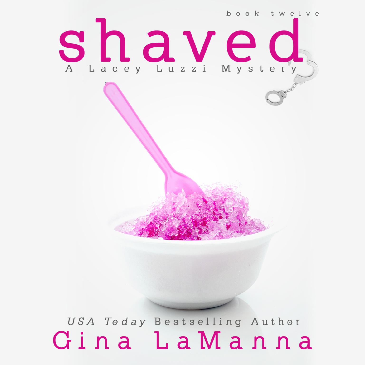 Shaved Audiobook, by Gina LaManna