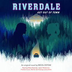 Get Out of Town (Riverdale, Novel 2) Audiobook, by 
