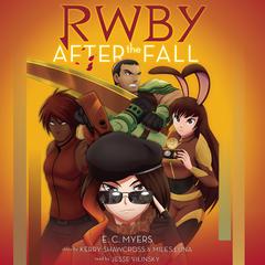 After the Fall (RWBY, Book #1) Audiobook, by E. C. Myers