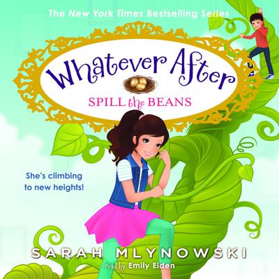 Spill the Beans (Whatever After #13) Audiobook, by Sarah Mlynowski
