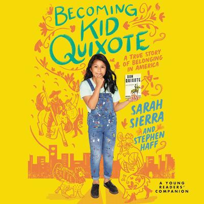 Becoming Kid Quixote: A True Story of Belonging in America Audiobook, by Sarah Sierra