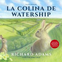 La colina de Watership (Castilian) Audiobook, by Richard Adams