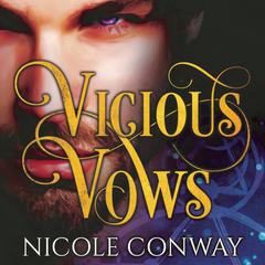 Vicious Vows Audiobook, by Nicole Conway