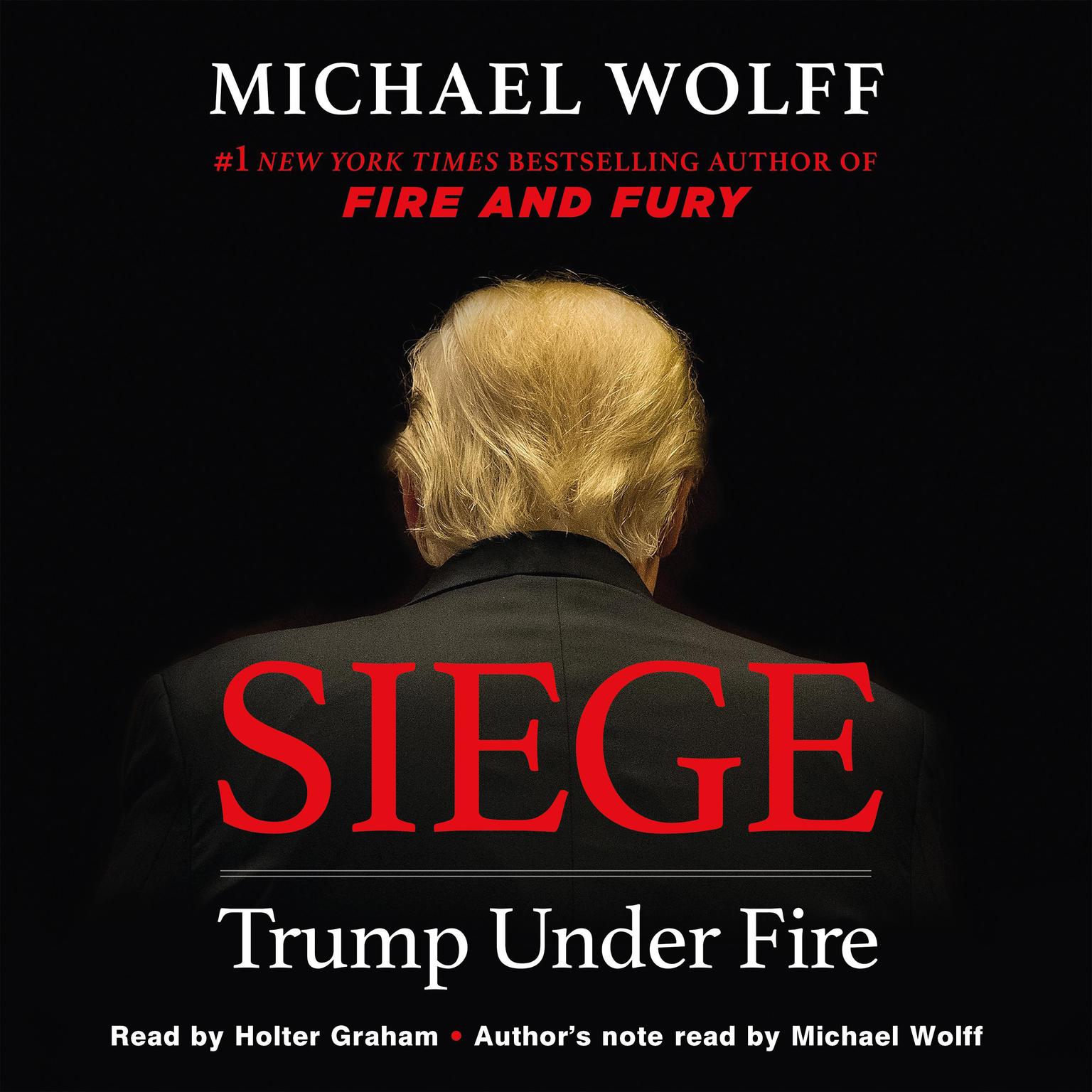 Siege: Trump Under Fire Audiobook, by Michael Wolff