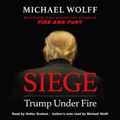 Siege: Trump Under Fire Audiobook, by 