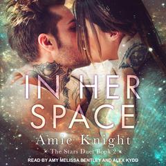 In Her Space Audiobook, by Amie Knight