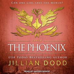 The Phoenix Audiobook, by Jillian Dodd