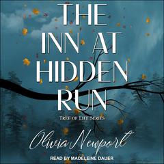 The Inn at Hidden Run Audiobook, by Olivia Newport