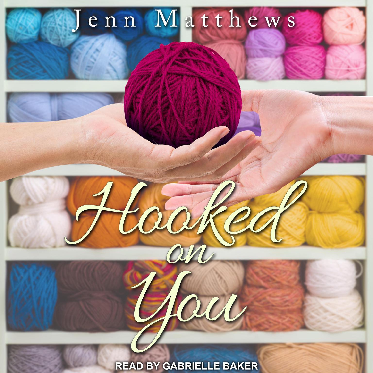 Hooked on You Audiobook, by Jenn Matthews