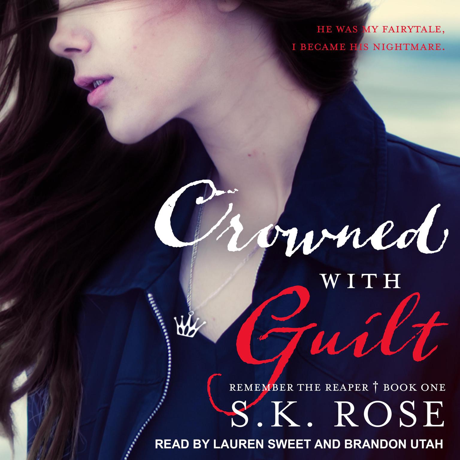 Crowned with Guilt Audiobook, by S.K. Rose