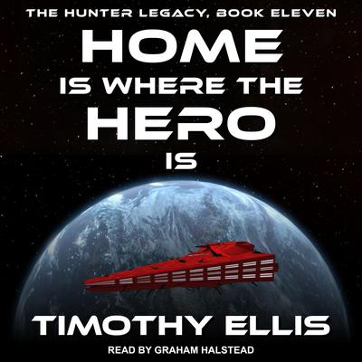 Home Is where The Hero Is Audiobook, by Timothy Ellis