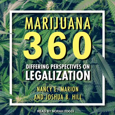 Marijuana 360: Differing Perspectives on Legalization Audiobook, by Joshua B. Hill