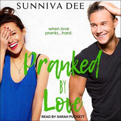 Pranked by Love Audiobook, by Sunniva Dee