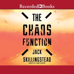 The Chaos Function Audiobook, by Jack Skillingstead