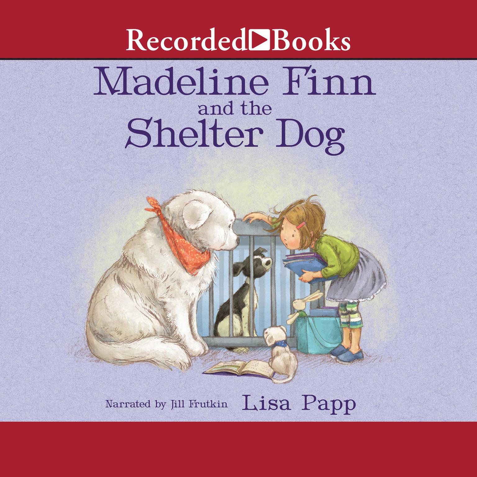 Madeline Finn and the Shelter Dog Audiobook, by Lisa Papp