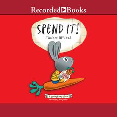 Spend It! Audiobook, by Cinders McLeod