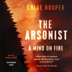 The Arsonist Audiobook, by Chloe Hooper