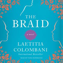 The Braid: A Novel Audiobook, by Laetitia Colombani