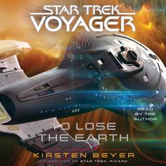 To Lose the Earth Audiobook, by Kirsten Beyer