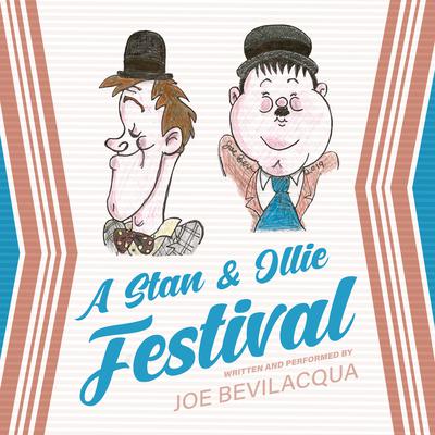 A Stan & Ollie Festival Audiobook, by Joe Bevilacqua