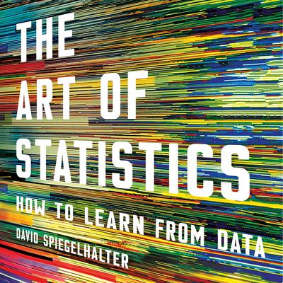The Art of Statistics: How to Learn from Data Audiobook, by 