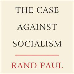 The Case Against Socialism Audiobook, by 